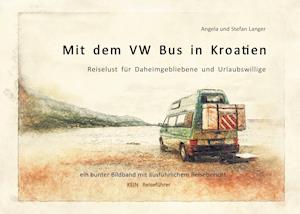 Mit dem VW Bus in Kroatien