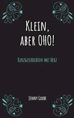 Klein, aber oho!