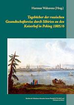 Tagebücher der russischen Gesandtschaftsreise durch Sibirien an den Kaiserhof in Peking 1805/6