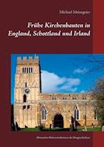 Frühe Kirchenbauten in England, Schottland und Irland