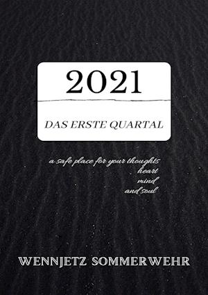 2021; das erste Quartal