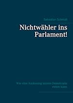 Nichtwähler ins Parlament!