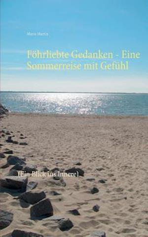 Föhrliebte Gedanken - Eine Sommerreise mit Gefühl