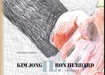 Kim Jong IL. Ron Hubbard