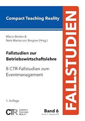 Fallstudien Zur Betriebswirtschaftslehre - Band 6