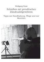 Schießen mit preußischen Zündnadelgewehren: Tipps zur Handhabung, Pflege und zur Munition