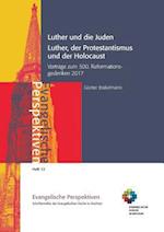 Luther Und Die Juden; Luther, Der Protestantismus Und Der Holocaust