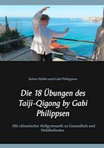 Die 18 Übungen des Taiji-Qigong by Gabi Philippsen