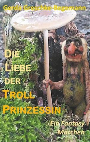 Die Liebe der Trollprinzessin