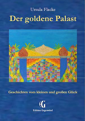 Der Goldene Palast (Edition Gegenwind)