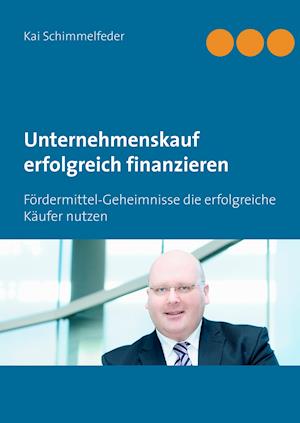 Unternehmenskauf erfolgreich finanzieren