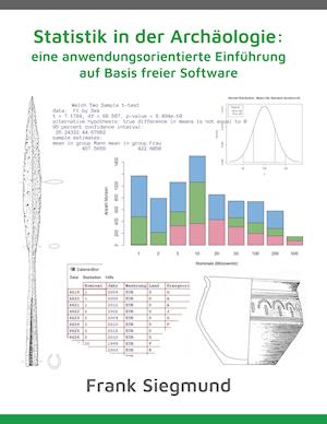 Statistik in der Archäologie: eine anwendungsorientierte Einführung auf Basis freier Software