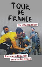 Tour de France für alte Knacker