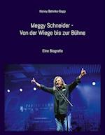 Meggy Schneider - Von der Wiege bis zur Bühne