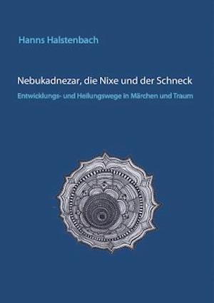 Nebukadnezar, Die Nixe Und Der Schneck