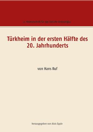 Türkheim in der ersten Hälfte des 20. Jahrhunderts