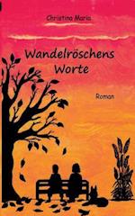 Wandelröschens Worte