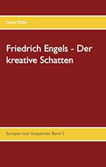 Friedrich Engels - Der kreative Schatten