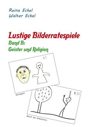 Lustige Bilderratespiele - Band B: Geister und Religion