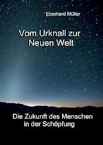 Vom Urknall zur Neuen Welt