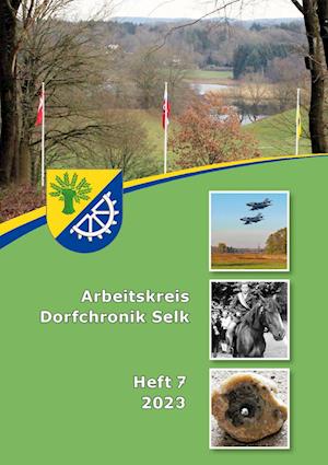 Arbeitskreis Dorfchronik Selk