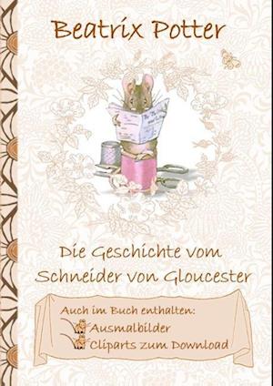 Die Geschichte Vom Schneider Von Gloucester (Inklusive Ausmalbilder Und Cliparts Zum Download)