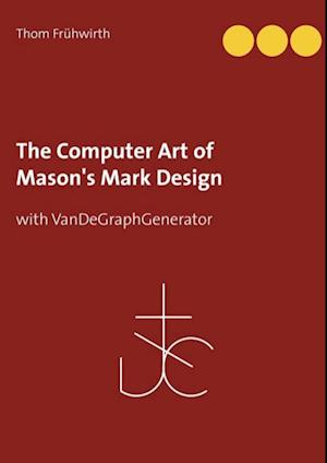 The Computer Art of Mason's Mark Design