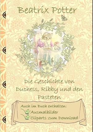 Die Geschichte von Duchess, Ribby und den Pasteten (inklusive Ausmalbilder und Cliparts zum Download)