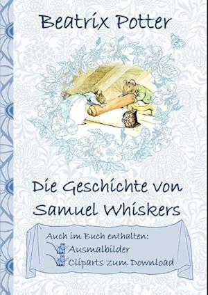 Die Geschichte Von Samuel Whiskers (Inklusive Ausmalbilder Und Cliparts Zum Download)