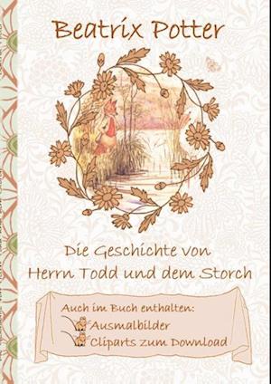 Die Geschichte Von Herrn Todd Und Dem Storch (Inklusive Ausmalbilder Und Cliparts Zum Download)