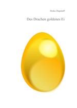 Des Drachen goldenes Ei