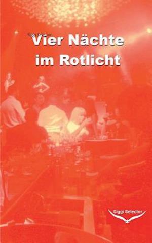 Vier Nächte im Rotlicht