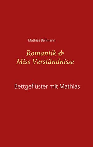 Romantik & Miss Verständnisse