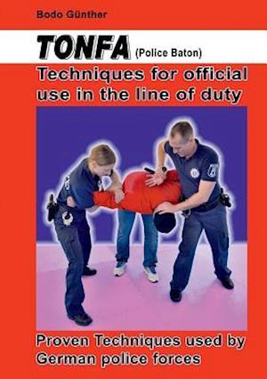 Tonfa (Police Baton) Techniques  for official use in the line of duty