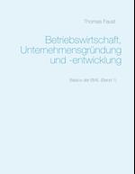 Betriebswirtschaft, Unternehmensgründung Und -Entwicklung