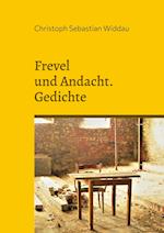 Frevel und Andacht