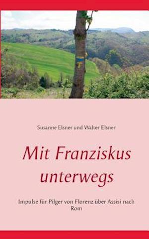 Mit Franziskus unterwegs