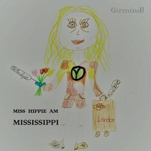 Miss Hippie Am Mississippi