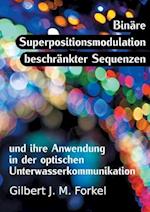 Binäre Superpositionsmodulation beschränkter Sequenzen und ihre Anwendung in der optischen Unterwasserkommunikation