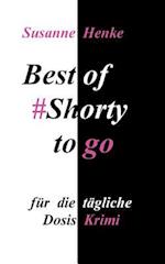 Best of Shorty to go