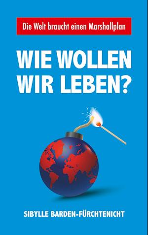 Wie wollen wir leben?