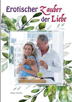 Erotischer Zauber Der Liebe