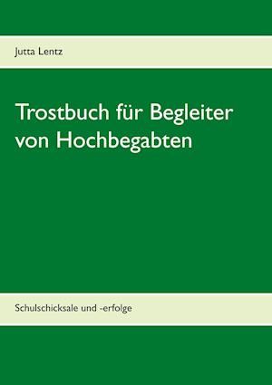 Trostbuch für Begleiter von Hochbegabten