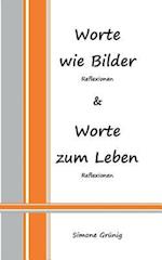 Worte wie Bilder - Worte zum Leben