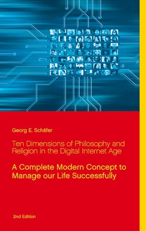 Ten Dimensions of Philosophy and Religion in the Digital Internet Age