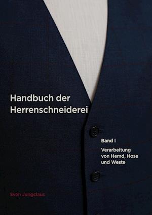 Handbuch der Herrenschneiderei, Band 1