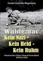 Waldemar Kein Nazi - Kein Held - Kein Ruhm