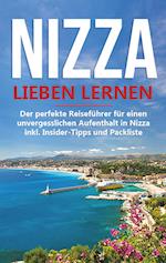 Nizza lieben lernen: Der perfekte Reiseführer für einen unvergesslichen Aufenthalt in Nizza inkl. Insider-Tipps und Packliste