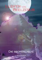 Luzifer von Beelzebub - Die sechste Hexe