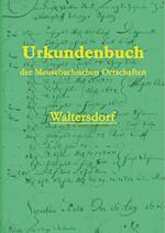 Urkundenbuch der Meusebachischen Ortschaften - Waltersdorf